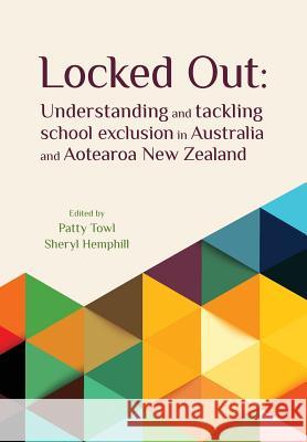 Locked Out: Understanding and Tackling Exclusion in Australia and Aotearoa New Zealand Patty Towl Sheryl Hemphill 9781927231739 Nzcer Press - książka