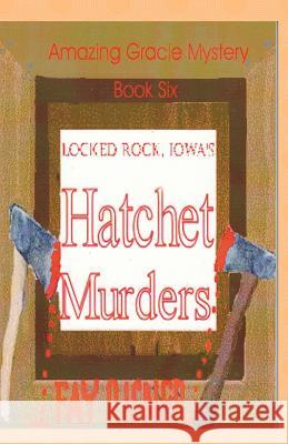 Locked Rock, Iowa's Hatchet Murders Fay Risner 9781463656133 Createspace - książka