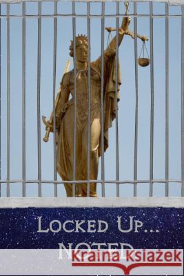 Locked Up...Noted. Angelbrite Liberte 9781090652577 Independently Published - książka