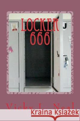 Locker 666 Vicky L. Neal 9781975868284 Createspace Independent Publishing Platform - książka