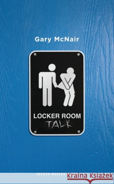 Locker Room Talk  9781786822857 Oberon Books - książka