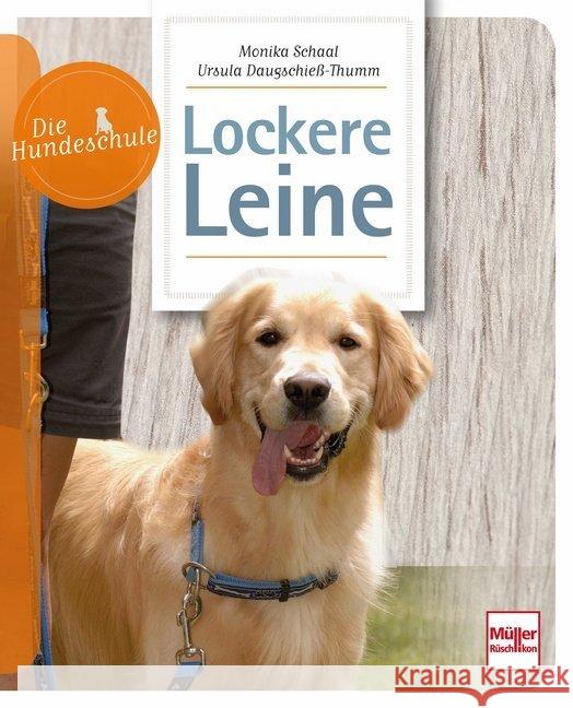 Lockere Leine Schaal, Monika; Daugschieß-Thumm, Ursula 9783275021611 Müller Rüschlikon - książka