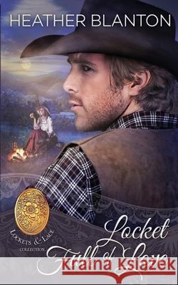 Locket Full of Love: Lockets & Lace Book 5 Lockets An Sweet Americana Heather Blanton 9781976995194 Independently Published - książka