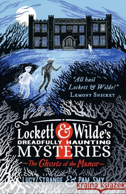 Lockett & Wilde's Dreadfully Haunting Mysteries: The Ghosts of the Manor Lucy Strange 9781529516005 Walker Books Ltd - książka