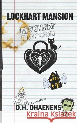 Lockhart Mansion D. H. Dhaenens 9780995696754 Flammable Penguins - książka
