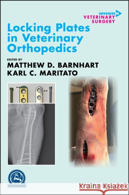 Locking Plates in Veterinary Orthopedics Matthew D. Barnhart Karl C. Maritato 9781119380122 Wiley-Blackwell - książka
