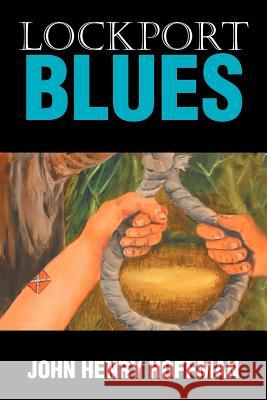 Lockport Blues John Henry Hoffman 9781477138304 Xlibris Corporation - książka