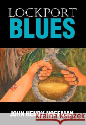 Lockport Blues John Henry Hoffman 9781477138311 Xlibris Corporation - książka