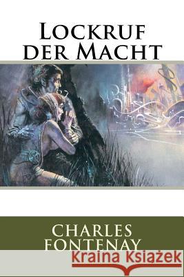 Lockruf der Macht Fontenay, Charles L. 9781494737306 Createspace - książka