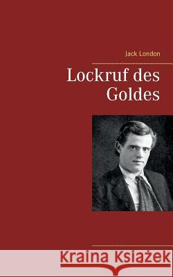 Lockruf des Goldes Jack London 9783746076966 Books on Demand - książka