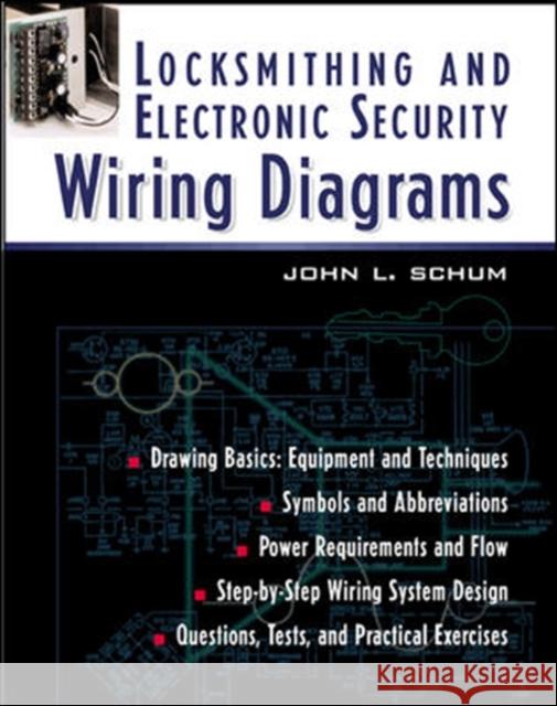 Locksmithing and Electronic Security Wiring Diagrams J.L. Schum   9780071393058 McGraw-Hill Professional - książka