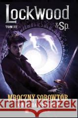 Lockwood i spółka T.3 Mroczny sobowtór Jonathan Stroud 9788367195690 PORADNIA K - książka