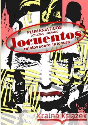 locuentos Colectivo literario Plumaniáticos 9780244725587 Lulu.com - książka