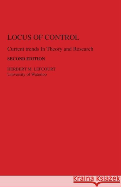 Locus of Control: Current Trends in Theory & Research Lefcourt, H. M. 9780898592221 Taylor & Francis - książka