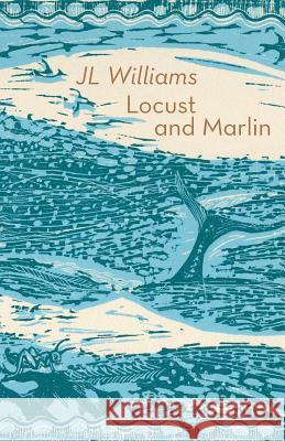Locust and Marlin J. L. Williams 9781848613287 Shearsman Books - książka