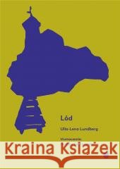 Lód Ulla-Lena Lundberg 9788375282528 Marpress - książka