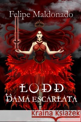 Lodd La Dama Escarlata: Fantasía Oscura Maldonado, Felipe 9798441273961 Independently published - książka