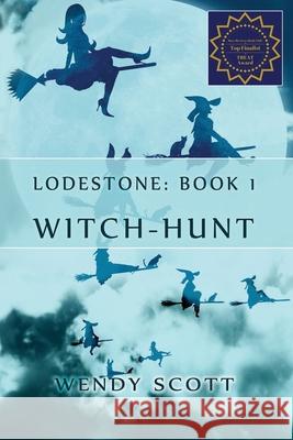 Lodestone: (Witch-Hunt Series) Wendy Scott 9781497468511 Createspace - książka