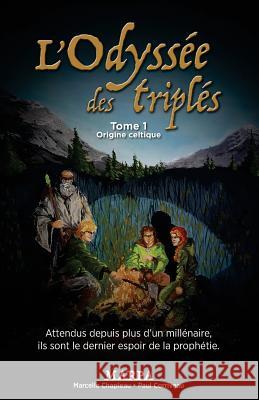 L'Odyssée des triplés, Tome 1, Origine Celtique Corriveau, Paul 9782981642509 Productions Marpa - książka