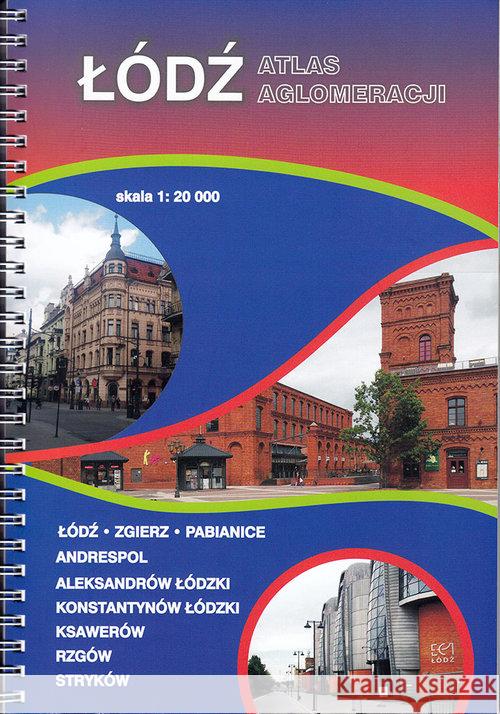 Łódź atlas aglomeracji 1:20 000  9788363853167 Lider Serwis - książka