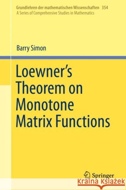 Loewner's Theorem on Monotone Matrix Functions Barry Simon 9783030224219 Springer - książka