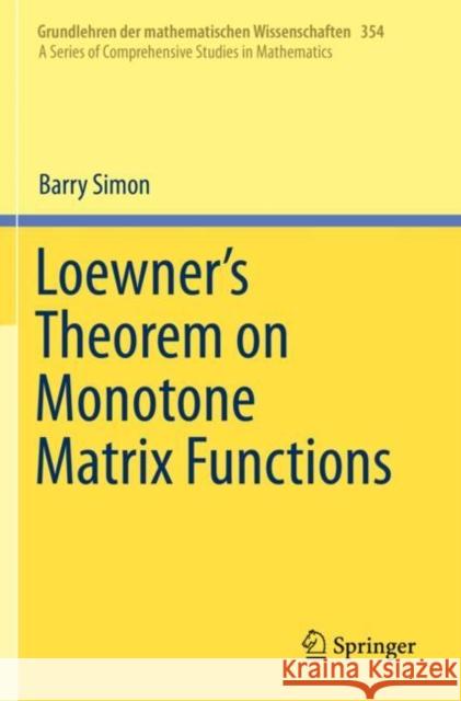 Loewner's Theorem on Monotone Matrix Functions Barry Simon 9783030224240 Springer International Publishing - książka