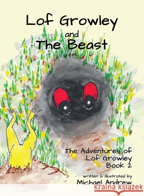 Lof Growley and The Beast: The Adventures of Lof Growley (Book2) Michael Andrew 9781913653996 Michael Terence Publishing - książka