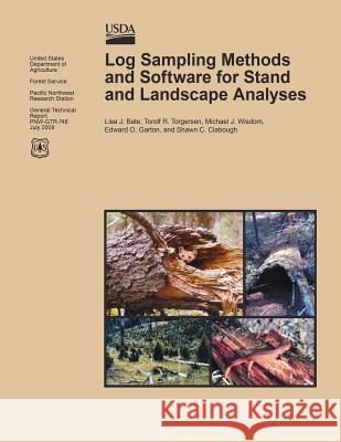 Log Sampling Methods and Software for Stand and Landscape Analyses United State Department of Agriculture 9781508723806 Createspace - książka