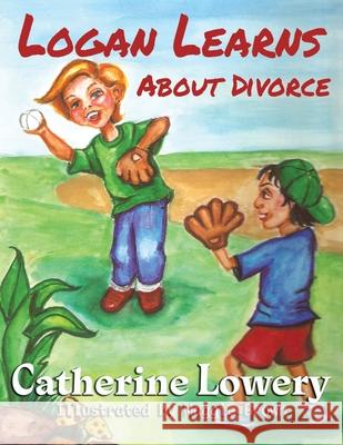 Logan Learns About Divorce Catherine Lowery 9780578771038 UCan Publishing, LLC - książka