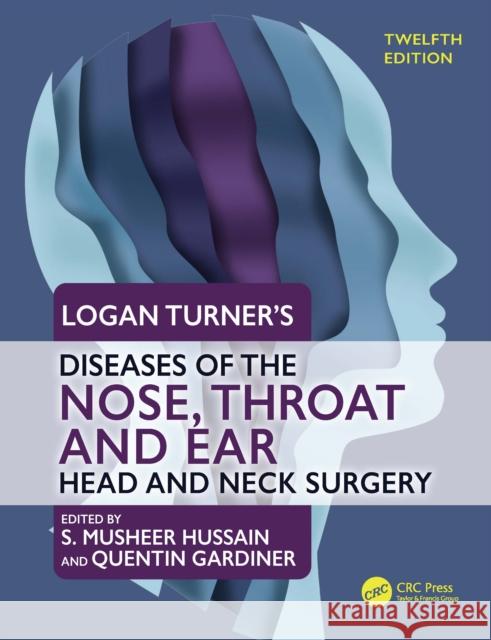 Logan Turner's Diseases of the Nose, Throat and Ear: Head and Neck Surgery, 12th Edition S. Musheer Hussain Quentin Gardiner 9781138366206 Taylor & Francis Ltd - książka
