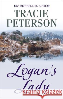 Logan's Lady Tracie Peterson 9781410487759 Cengage Learning, Inc - książka