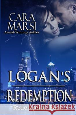 Logan's Redemption: Redemption Book 1 Cara Marsi 9780991597550 Carolyn Matkowsky - książka