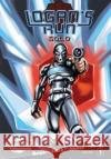 Logan's Run: Solo William F. Nolan Jason Brock Marcelo D 9781949738063 Tidalwave Productions