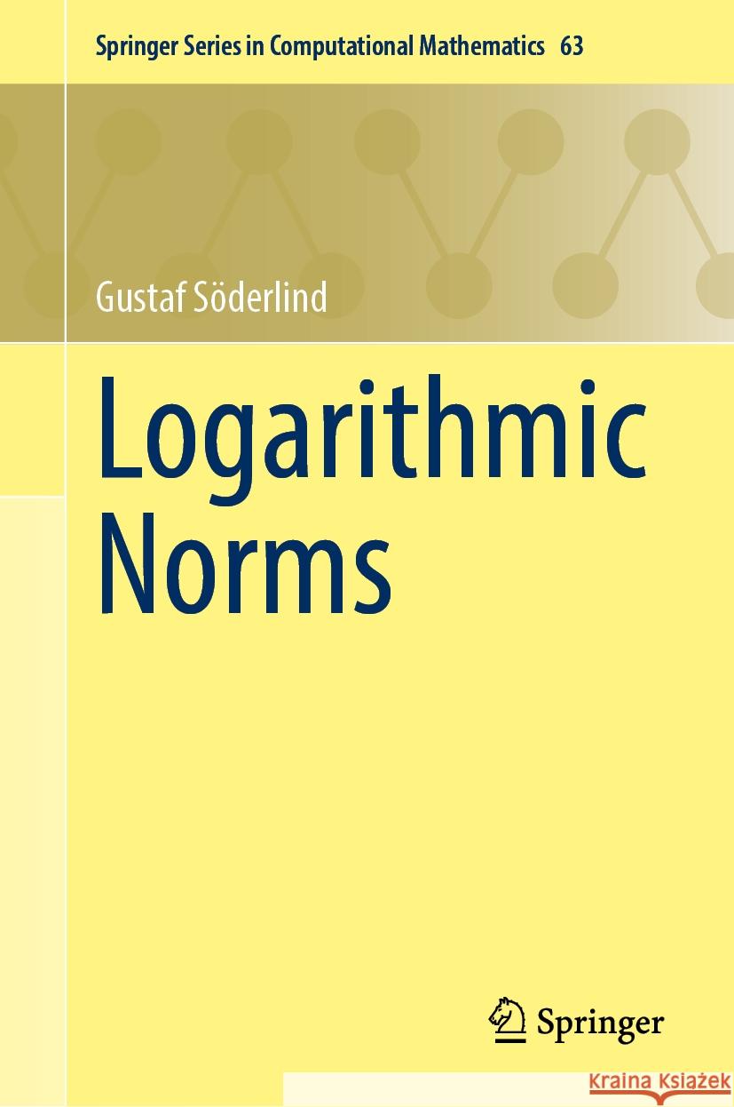 Logarithmic Norms Gustaf S?derlind 9783031743788 Springer - książka