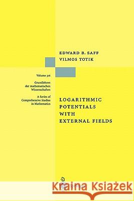 Logarithmic Potentials with External Fields Edward B. Saff, Vilmos Totik 9783642081736 Springer-Verlag Berlin and Heidelberg GmbH &  - książka