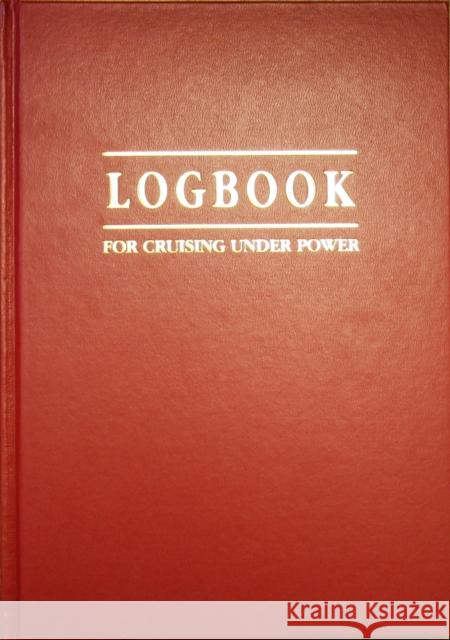 Logbook for Cruising Under Power Tom Willis Tim Bartlett 9780906754610 JOHN WILEY AND SONS LTD - książka