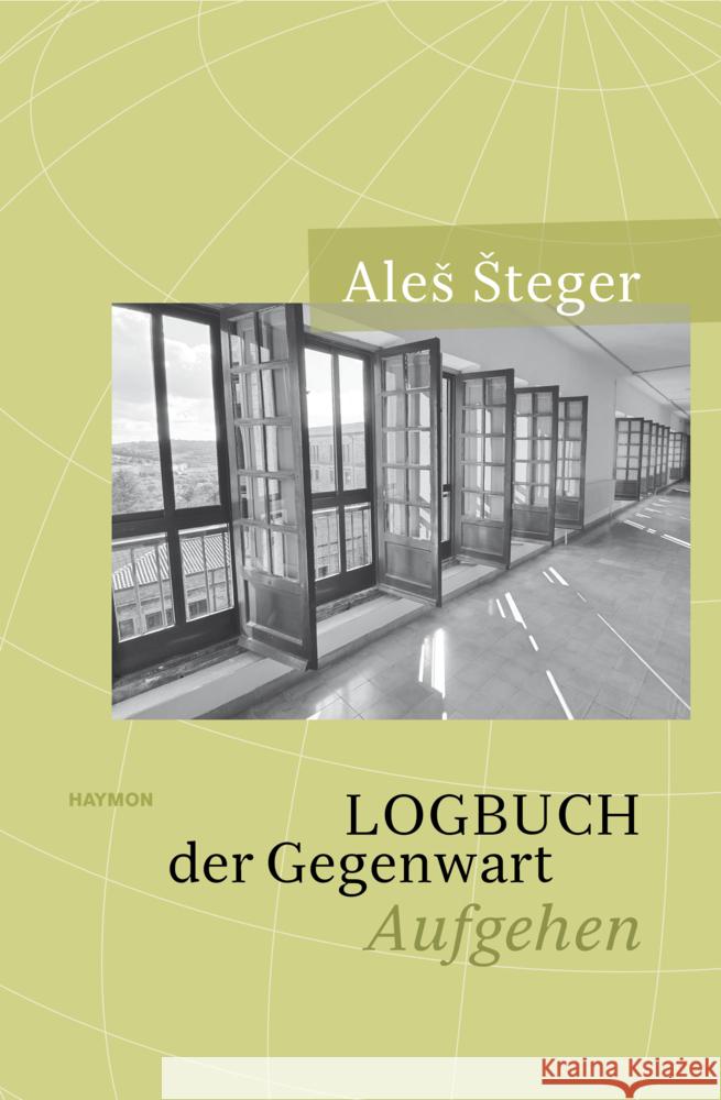 Logbuch der Gegenwart Steger, Ales 9783709972359 Haymon Verlag - książka