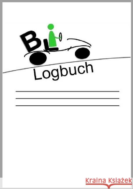 Logbuch für die praktische Ausbildung Klasse B : Begleitbuch für die Fahrstunden Destradis, Alessandro 9783745031669 epubli - książka