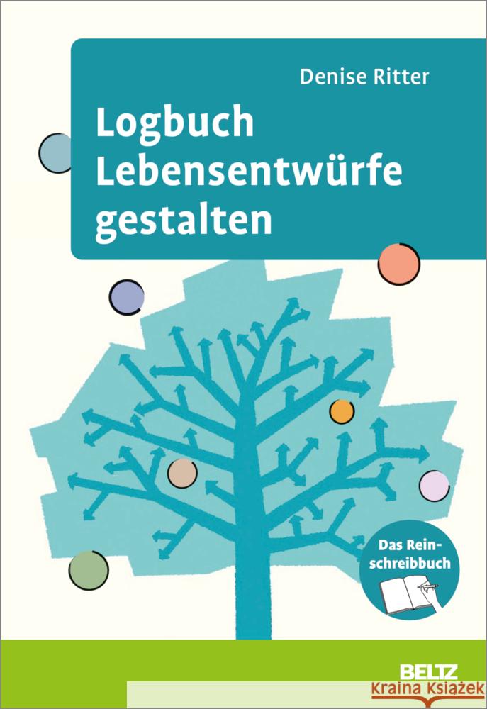 Logbuch Lebensentwürfe gestalten Ritter, Denise 9783407367631 Beltz - książka