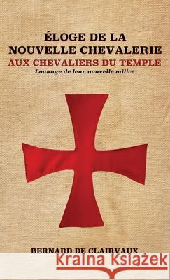 Éloge De La Nouvelle Chevalerie Bernard De Clairvaux 9782357286023 Alicia Editions - książka