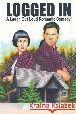Logged In: A Laugh Out Loud Romantic Comedy! Allison McWood 9781777136086 Annelid Press - książka