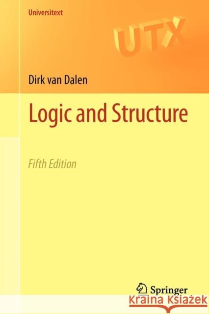Logic and Structure Dirk van Dalen 9781447145578 Springer London Ltd - książka