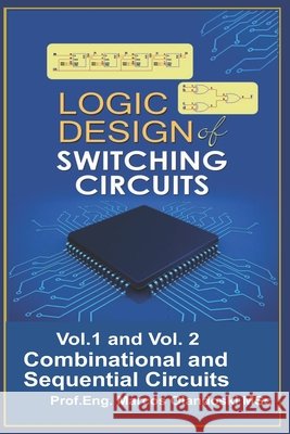 Logic Design of Switching Circuits: Combinational and Sequential Circuits Olandoski, Marcos 9798523135071 Independently published - książka