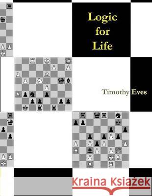 Logic for Life Timothy Eves 9781951366049 Soft Skills Power - książka