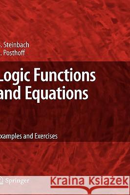 Logic Functions and Equations: Examples and Exercises Steinbach, Bernd 9781402095948 Springer - książka