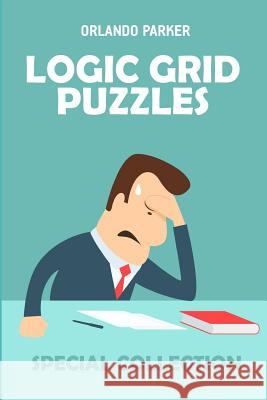 Logic Grid Puzzles: Snake Puzzles Orlando Parker 9781792813894 Independently Published - książka