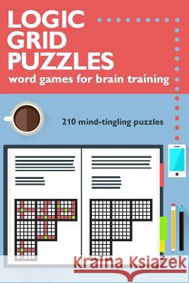Logic Grid Puzzles: Word Games for Brain Training Ross McNamara Meredith McNamara 9780692636794 Literarily - książka