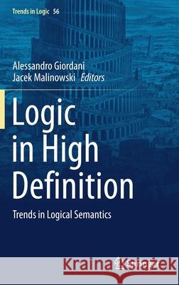 Logic in High Definition: Trends in Logical Semantics Giordani, Alessandro 9783030534868 Springer - książka