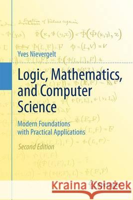 Logic, Mathematics, and Computer Science: Modern Foundations with Practical Applications Nievergelt, Yves 9781493932221 Springer - książka