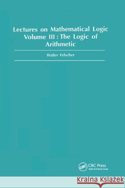 Logic of Arithmetic Walter Felscher 9780367398576 CRC Press - książka